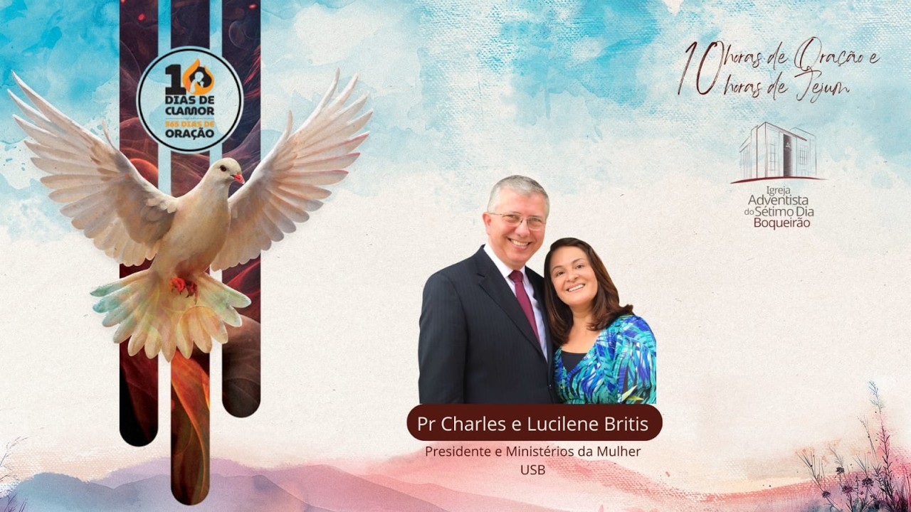 Culto IASD Boqueirão - Pr. Charles & Lucilene Britis - 10 Horas de Oração e Jejum - 21/02/2026