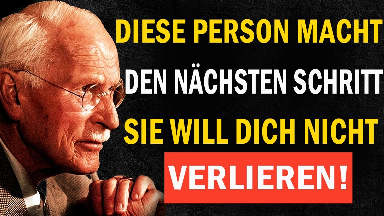 Diese Person macht den nächsten Schritt – sie will dich nicht verlieren | Carl Jung