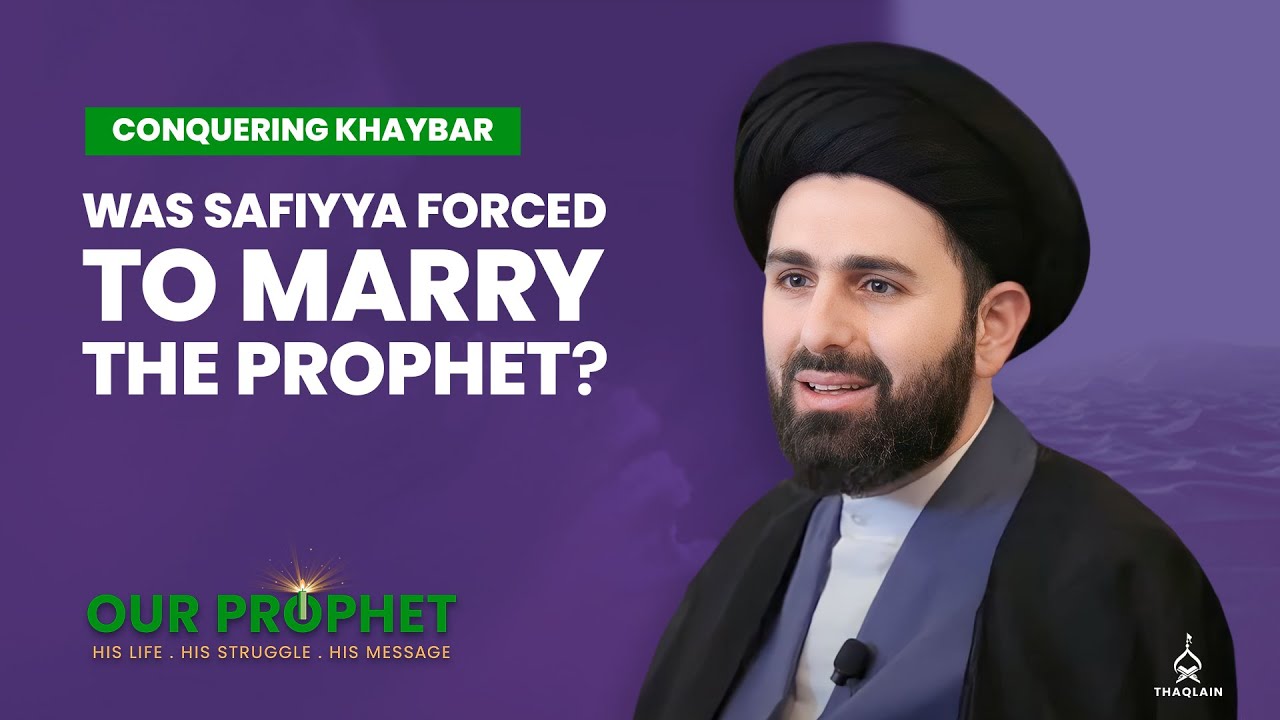 347: Examing Prophet's Alleged Forced Marriage with Safiyya | Our Prophet