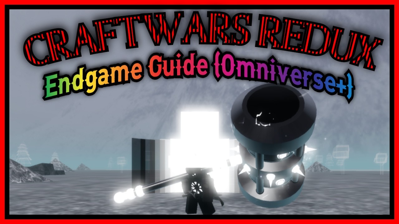 An Endgame Guide | Craftwars Redux