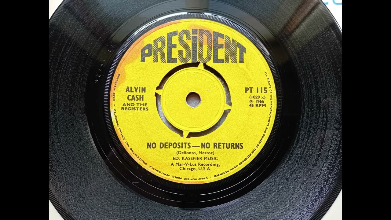 Alvin Cash and The Registers - No Deposit - No Return (1966 President PT 115 b-side) Vinyl rip