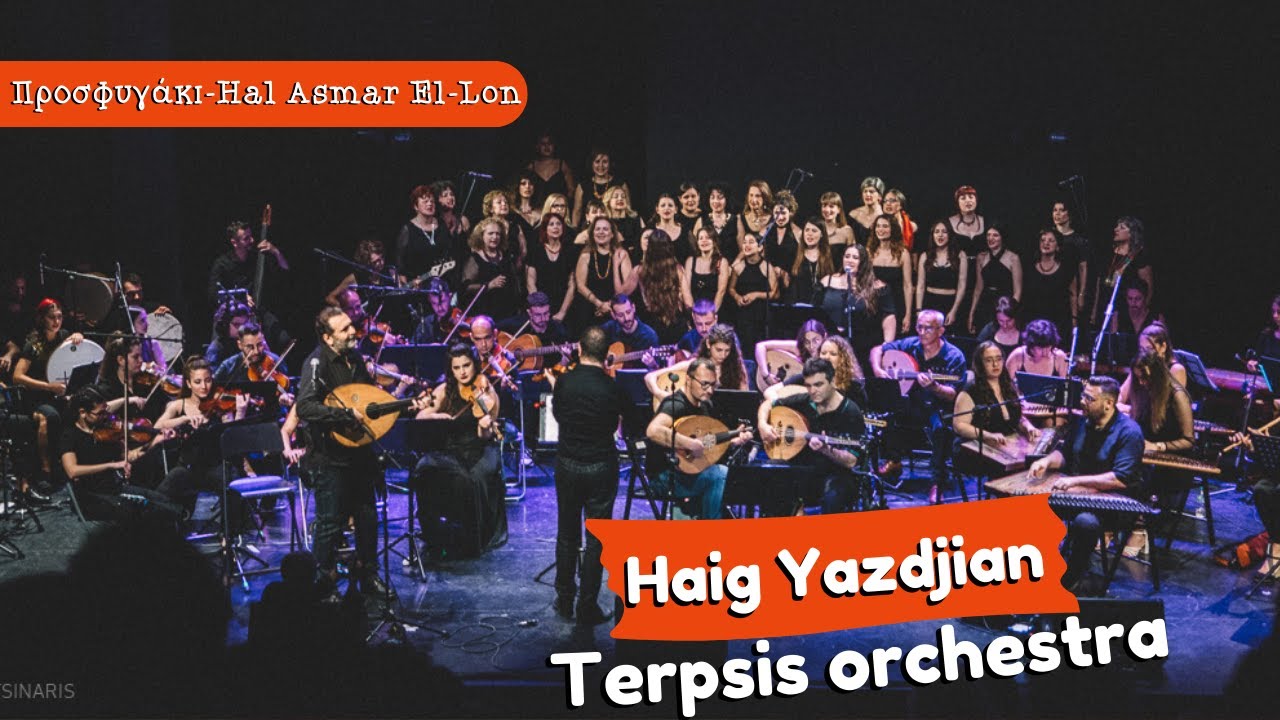 Haig Yazdjian-Terpsis Orchestra_Προσφυγάκι-Hal Asmar El-Lon