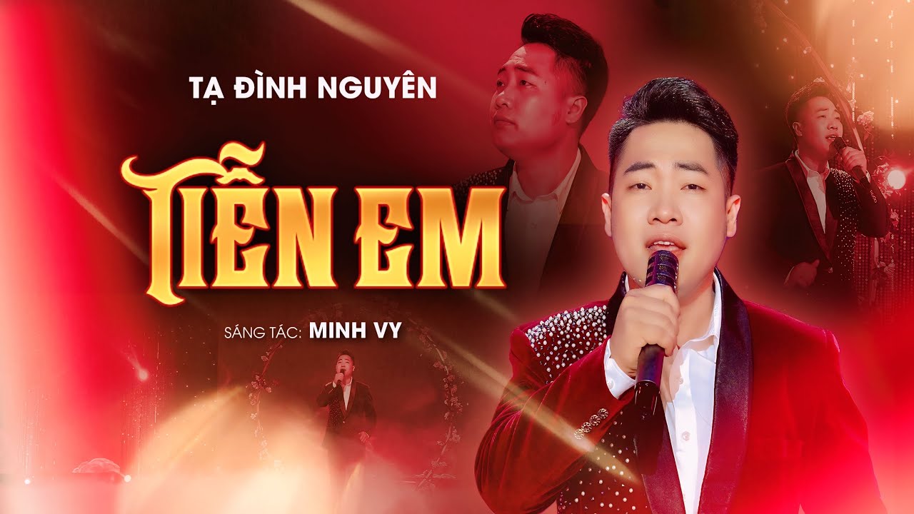 TIỄN EM  | Tạ Đình Nguyên | st: Minh Vy