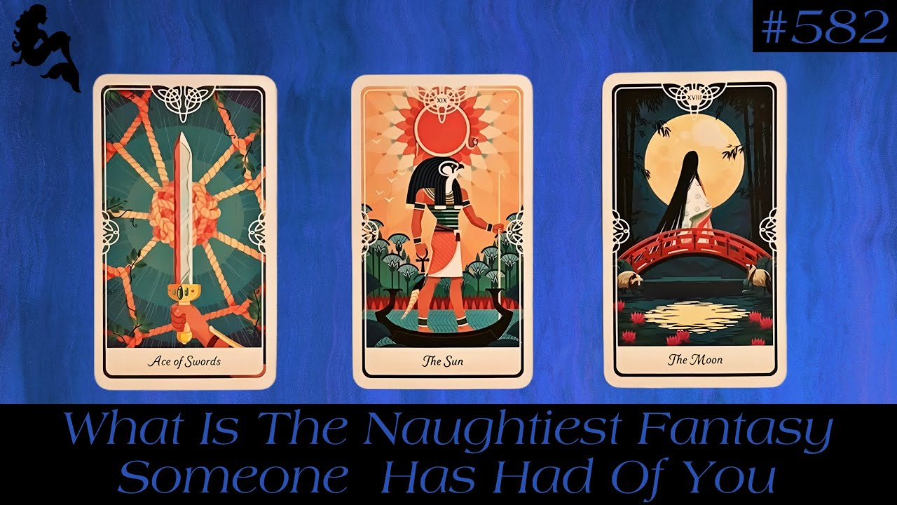 What is The Naughtiest Fantasy Someone Has Had Of You 🥹🥵❤️‍🔥~ Pick a Card Tarot Reading