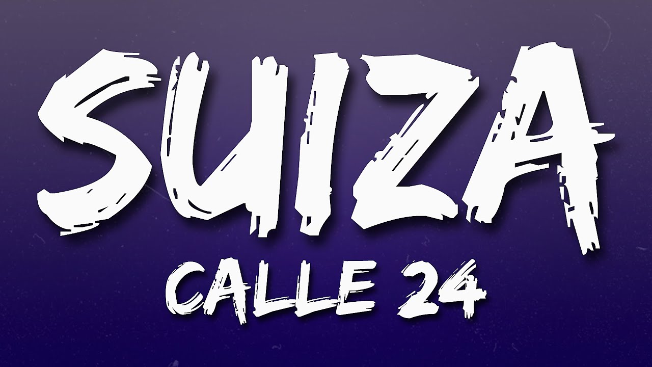 Calle 24 - SUIZA (Letra/Lyrics) 🎶 | Te mando besos por el cel, ya mero voy a volver 💭🎤