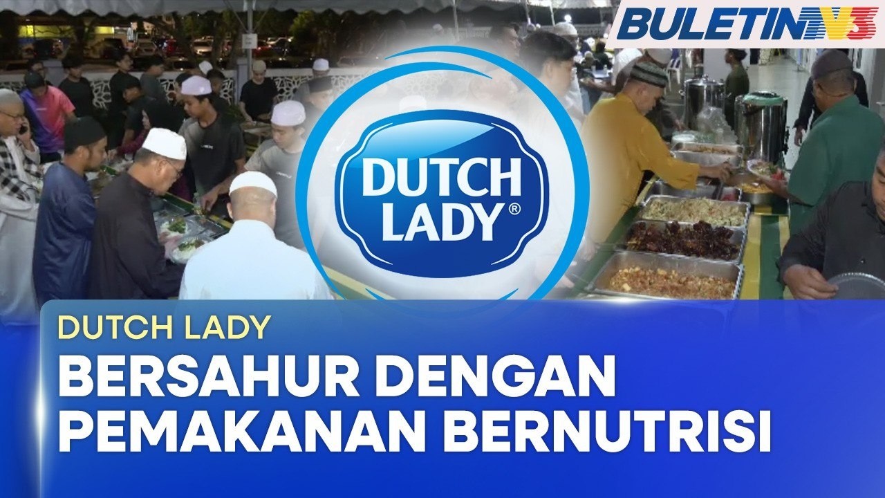 DUTCH LADY | 4,500 Jemaah Imarahkan Kempen 'Geng Sahur Macam Berbuka' (BU)