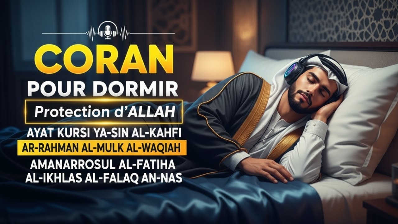 Coran Pour Dormir — Doua Islam Puissant Pour La Protection Et La Sérénité Nocturne