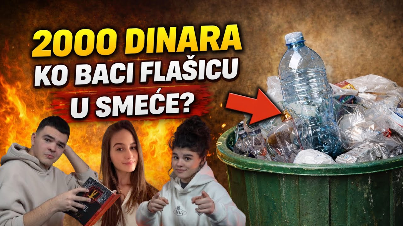 SMEĆE = NOVAC 💸 | 2000 DIN PO FLAŠI?!