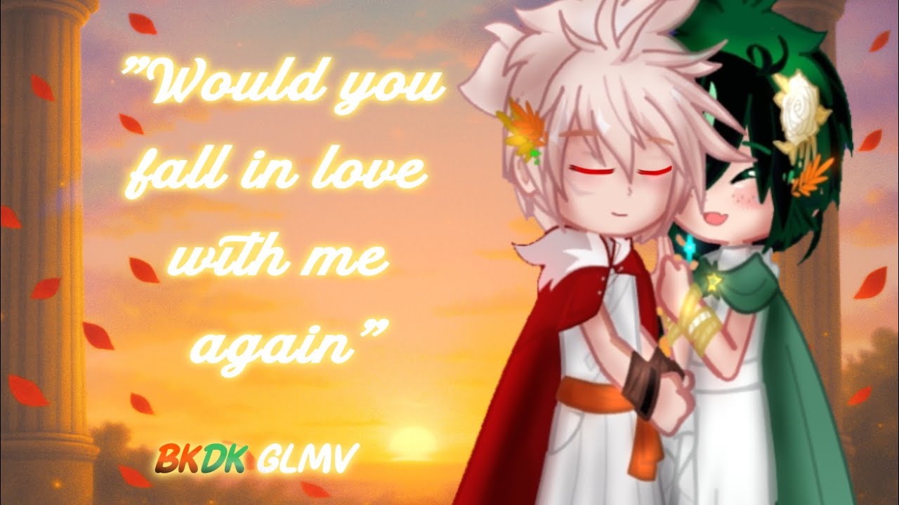 Would you fall in love with me again ~||💥 Bakudeku 🥦||🇺🇸/🇪🇸|| BNHA/MHA || GCMV/GLMV || Read desc. ⚠️