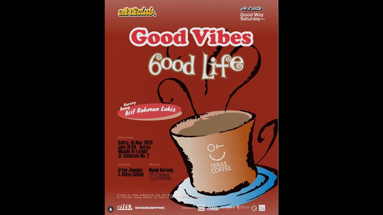 Good Vibes Good LIfe - Ustadz Arif Rahman Lubis