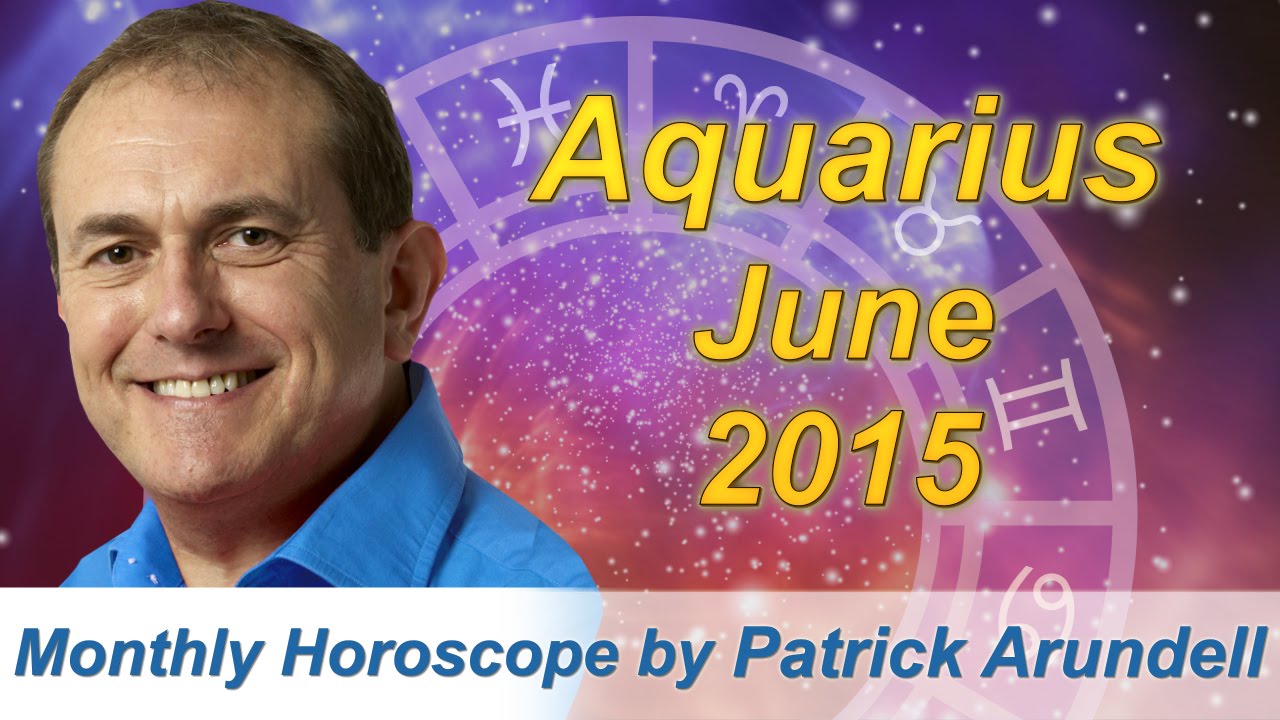 Aquarius June 2015  Horoscope