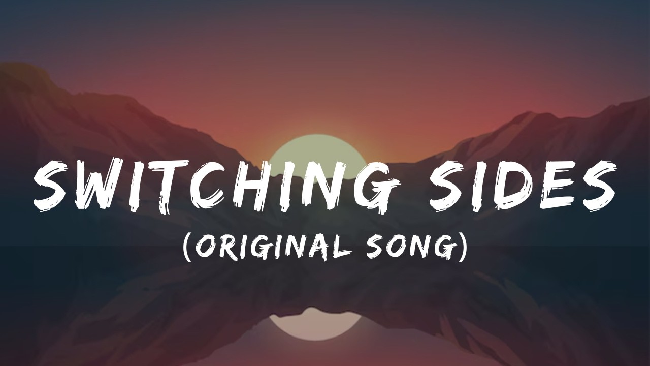 Switching Sides &ndash; (Официальный текст песни) | Вирусная песня из TikTok 2026