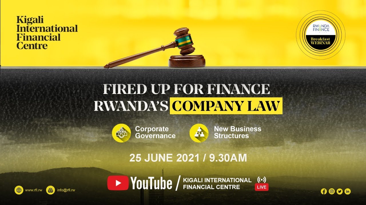 FIRED UP FOR FINANCE  | RWANDA'S COMPANY LAW