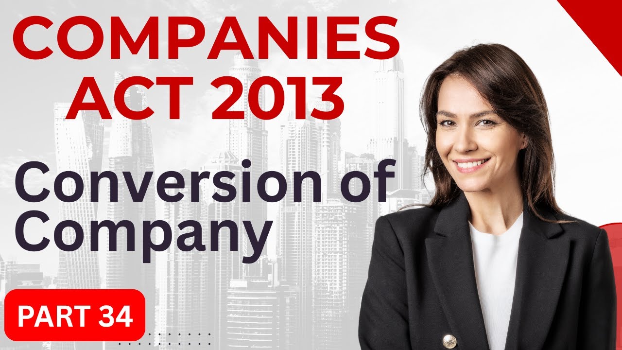 Conversion of Company | Part 34 | Companies Act 2013 #company #conversion