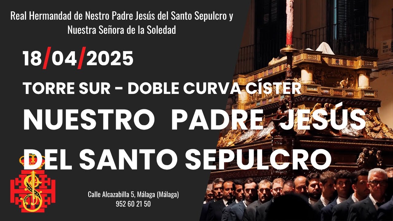 Nuestro Padre Jesús del Santo Sepulcro por Torre Sur y doble Curva del Císter