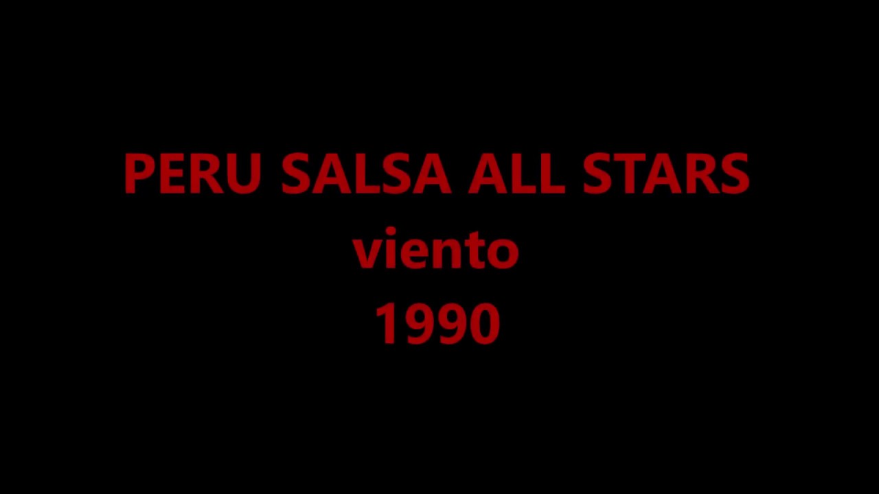 Peru salsa all stars-viento 1990