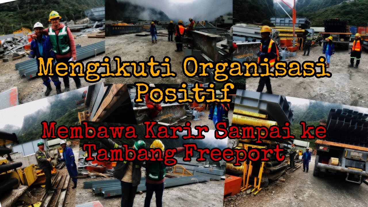 Benefit Mengikuti ORGANISASI membuat kita bisa jadi KARYAWAN di Tambang #lolosinterview