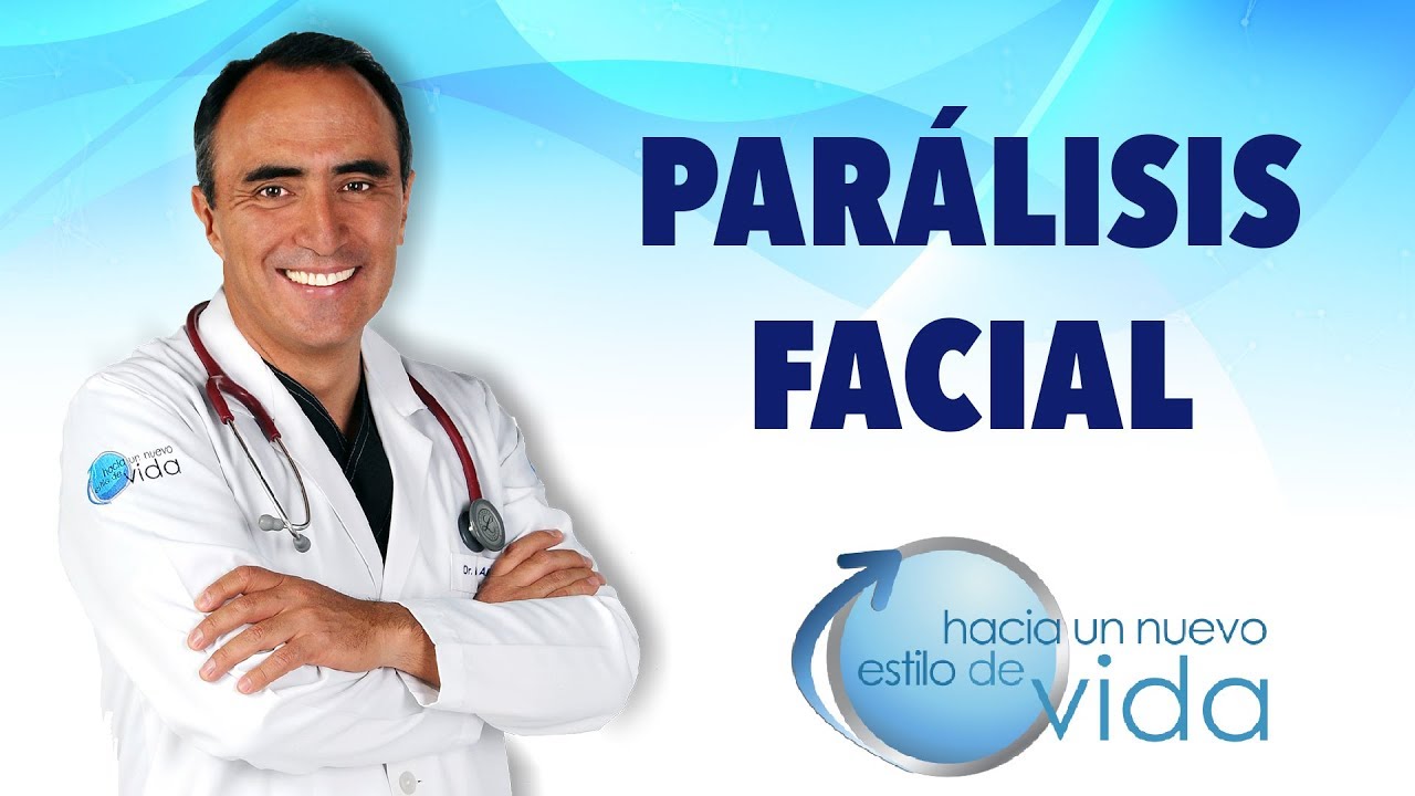 PARÁLISIS FACIAL - HACIA UN NUEVO ESTILO DE VIDA