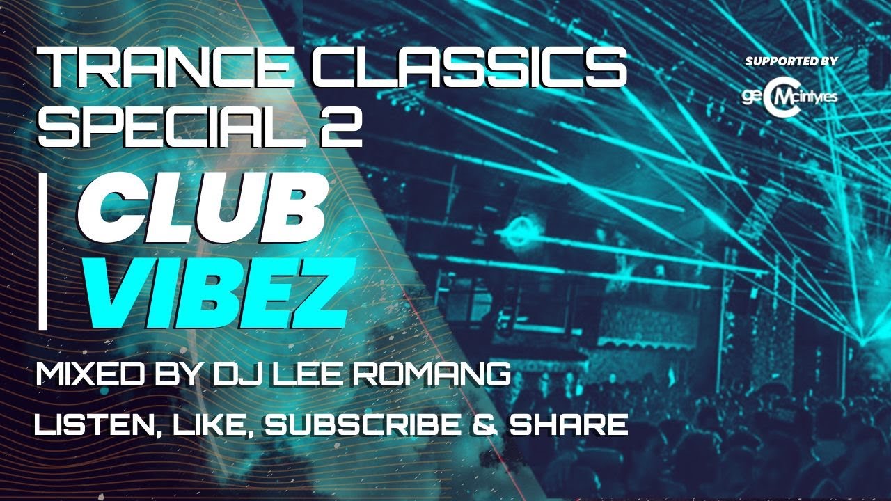 Club Vibez - Trance Classics Special 2 Mix 🏡🔊