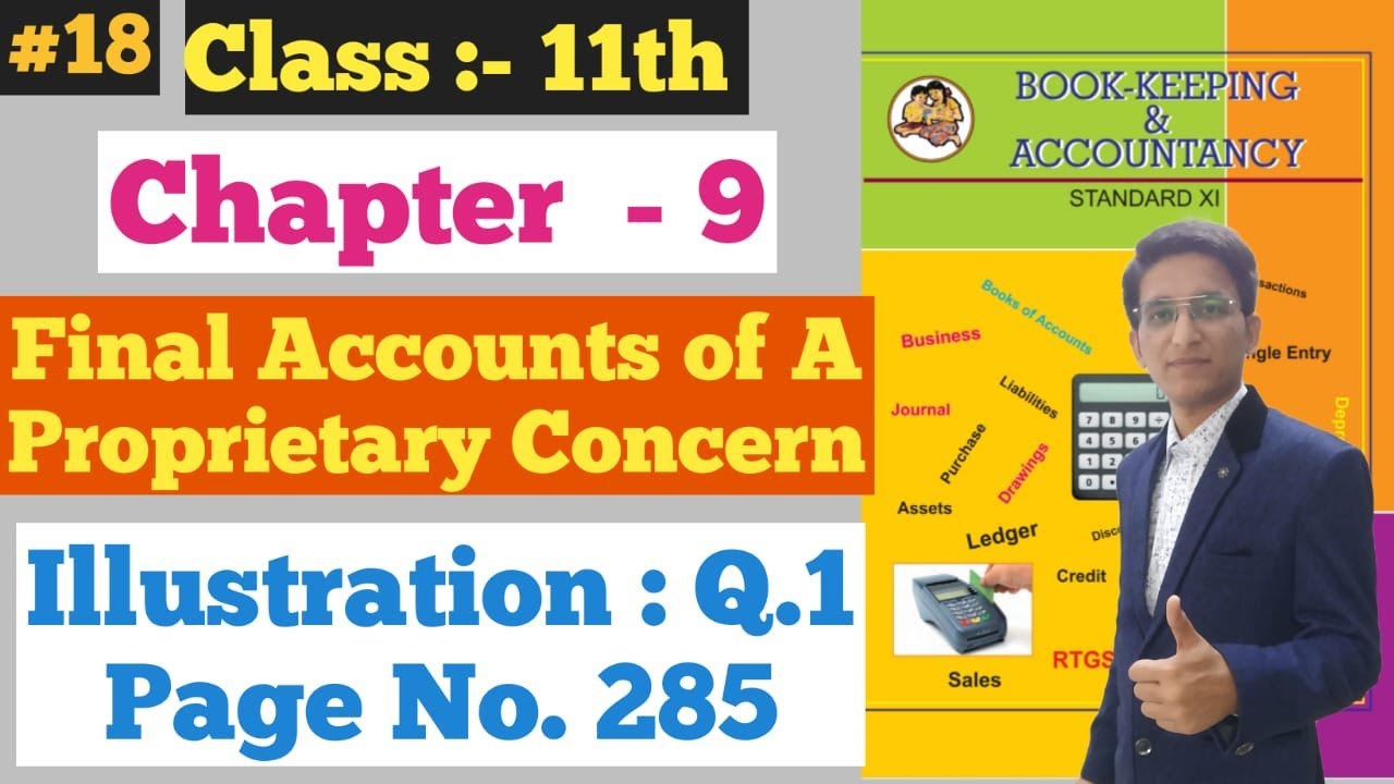 Final Accounts || illustration Q.1 || Page No. 285 | Chapter - 9 | Class 11th |