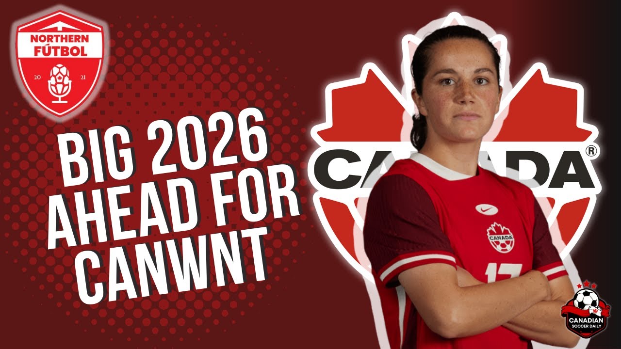 Why 2026 is a MAKE or BREAK year for the CanWNT!