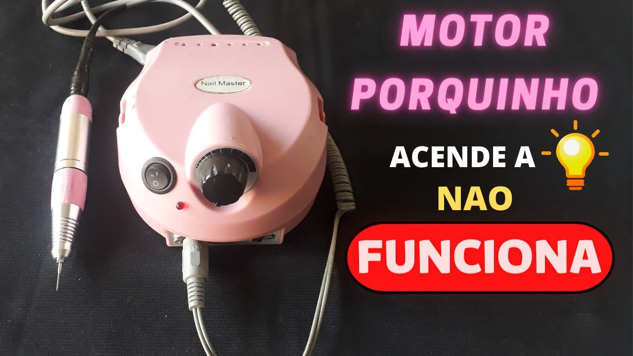 Motor porquinho nail master parou de funcionar