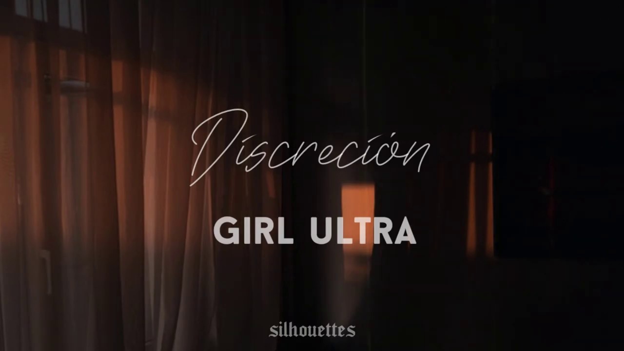Discreción - Girl Ultra / Letra