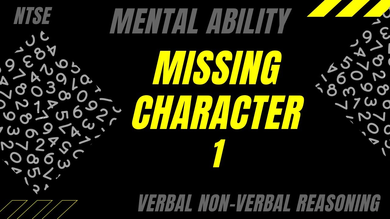 THE MISSING CHARACTER - 1 | Mental Ability | NTSE