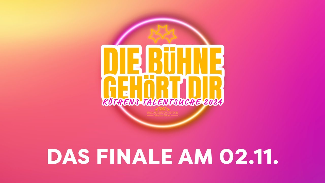 Die Bühne gehört Dir - Köthens Talentsuche 2024 - die große LIVE-SHOW