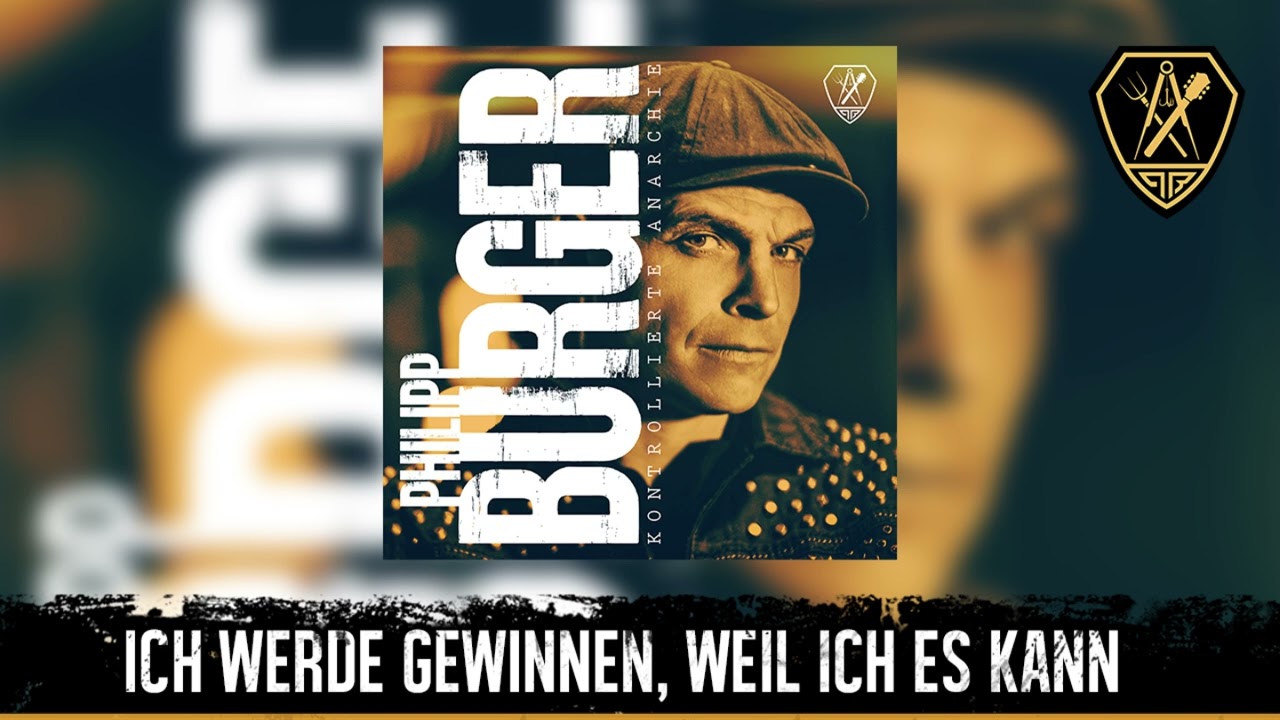 Philipp Burger - Ich werde gewinnen, weil ich es kann | Kontrollierte Anarchie - Album