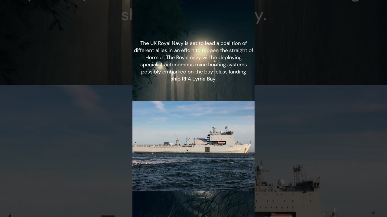 UK Royal Navy To Lead Efforts To Re-open Straight Of Hormuz