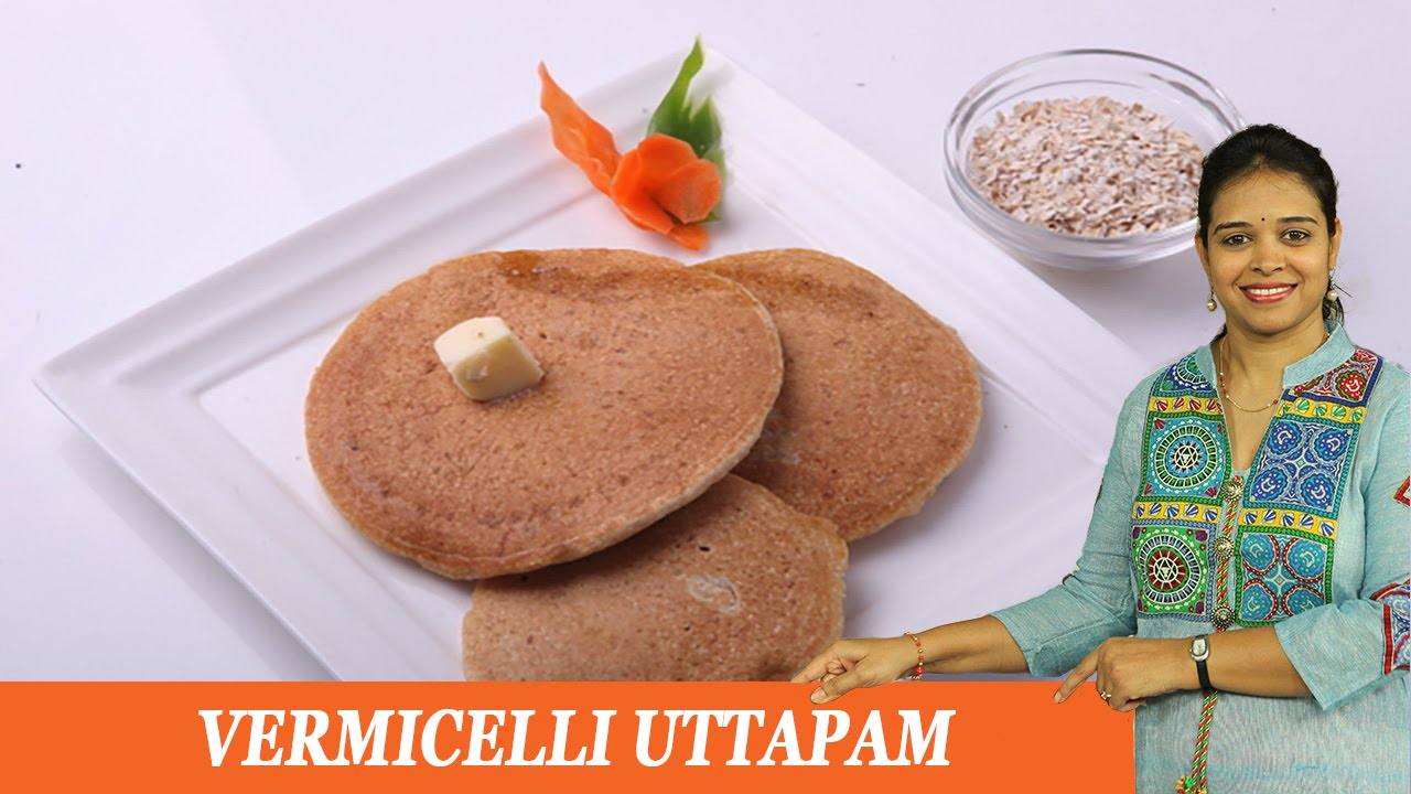 Vermicelli Uttapam - Mrs Vahchef