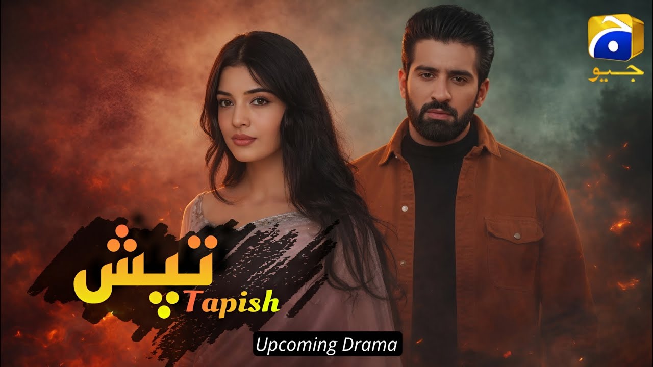 Tapish Coming Soon Episode 1 Update Laiba Khan Muneeb Butt Upcoming Pakistani Drama Geo TV 