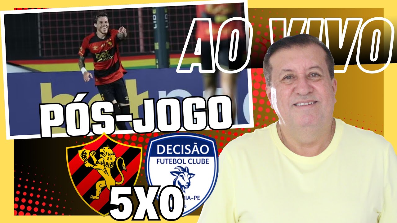 SPORT 5X0 DECISÃO - PÓS-JOGO AO VIVO