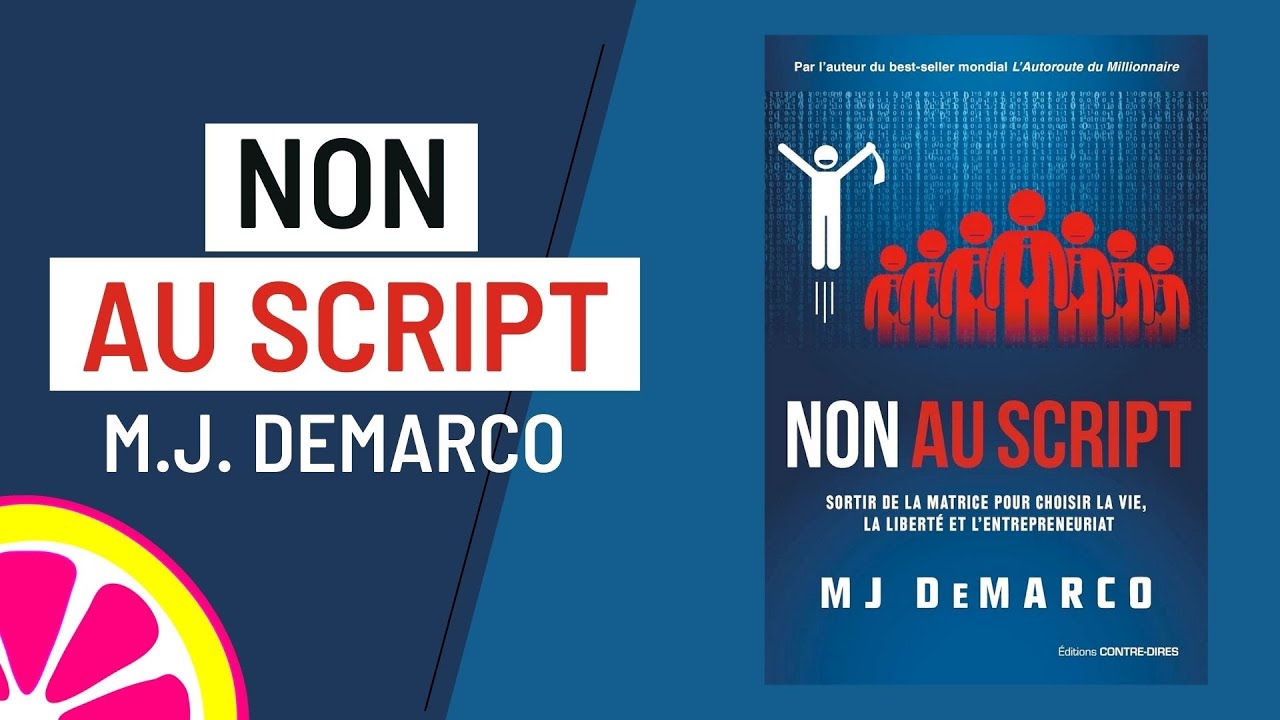 R&eacute;sum&eacute; de Non au script - De MJ Demarco - Niveau C1