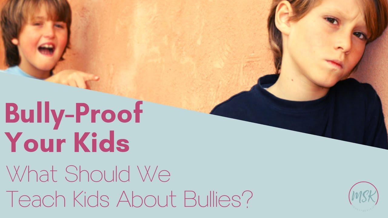 Bully-Proof Your Kids: Did We Go Too Far?