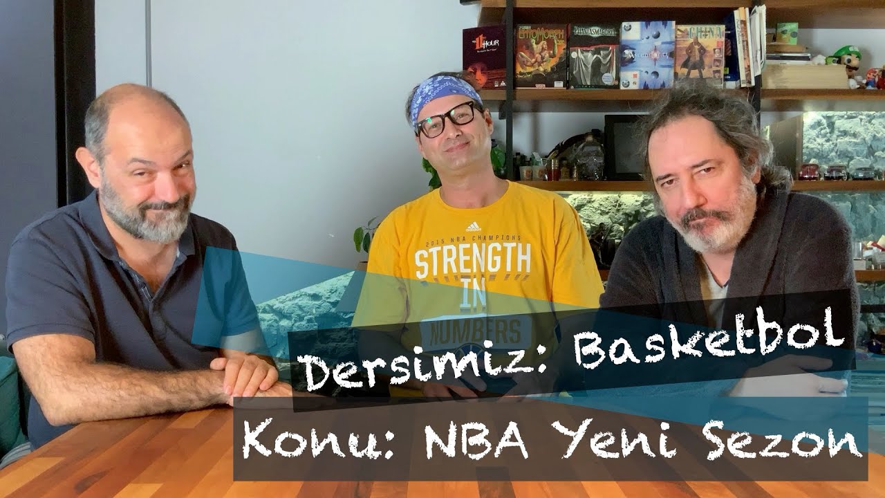 DERSİMİZ: BASKETBOL // KONU: NBA YENİ SEZON vs vs