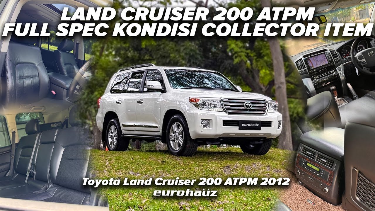 LAND CRUISER 200 ATPM FULL SPEC, KONDISI COLLECTOR ITEM