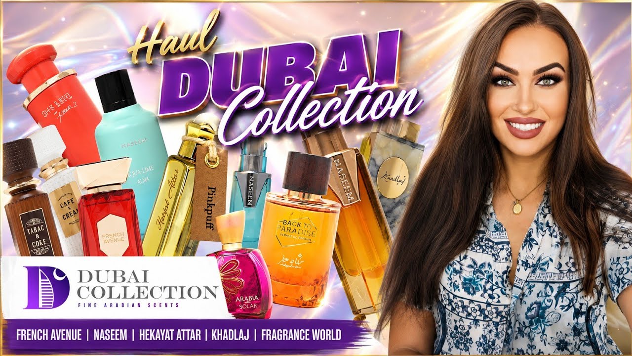 Haul Dubai Collection | French Avenue | Naseem | Hekayat Attar | Khadlaj | Fragrance World 