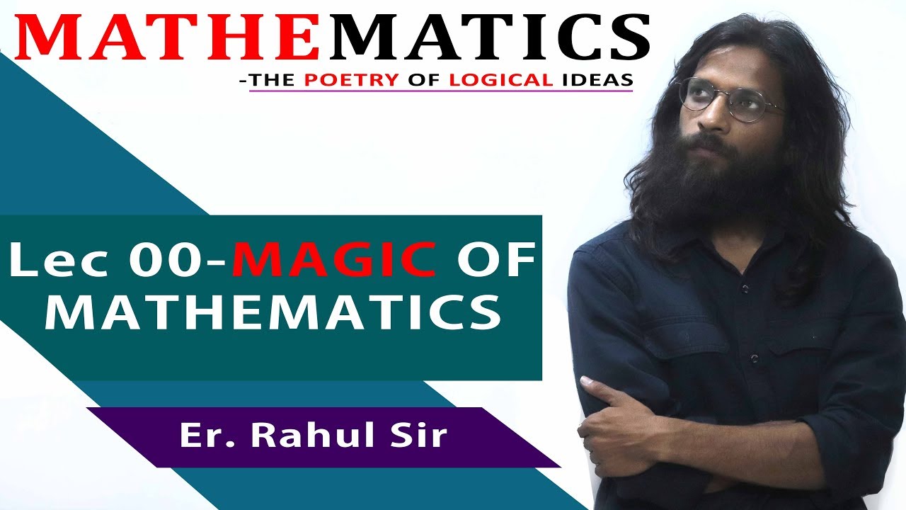 Lec 00 Magic of Mathematics with Er  Rahul Sir