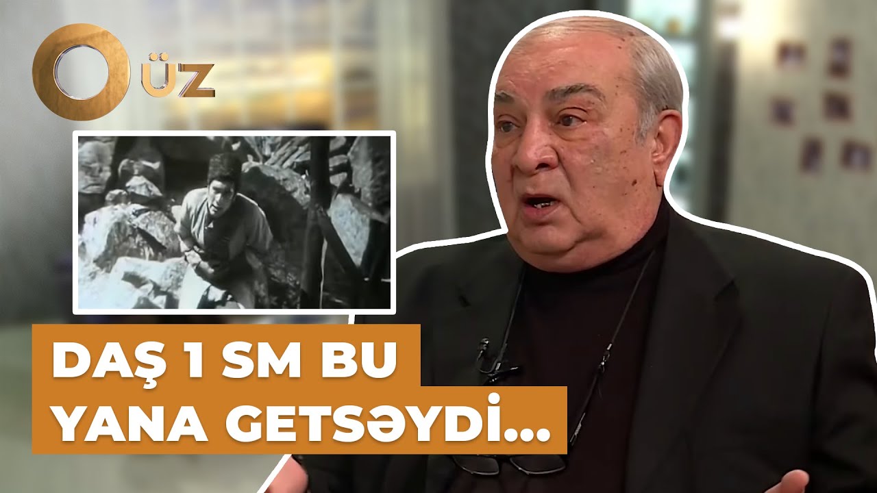 O Üz | Ənvər Həsənov film çəkilişində yaşadığı bəxdbəxt hadisədən danışdı