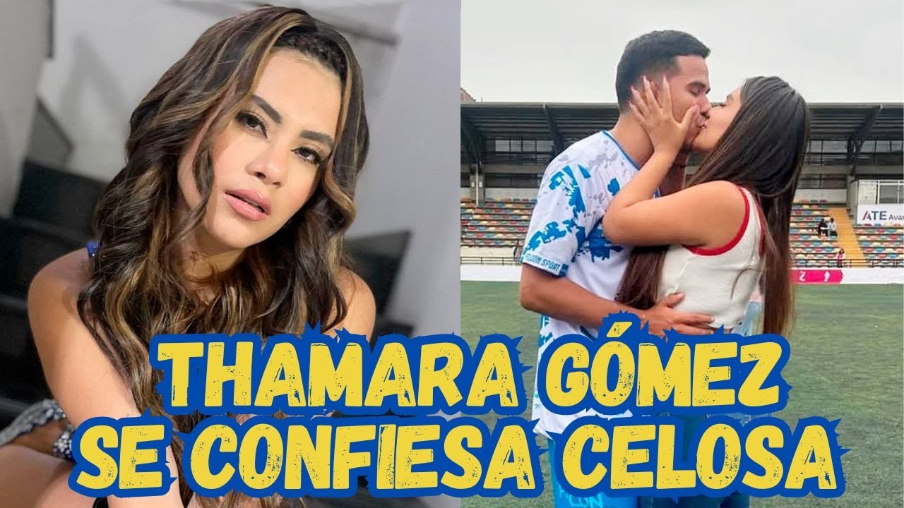 THAMARA GÓMEZ HABLA DE SU ROMANCE CON ALVARO AURORA