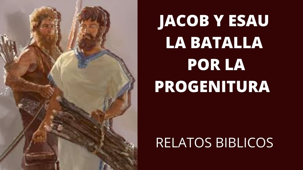 Los hermanos Jacob y Esau relatos biblicos libro del Genesis