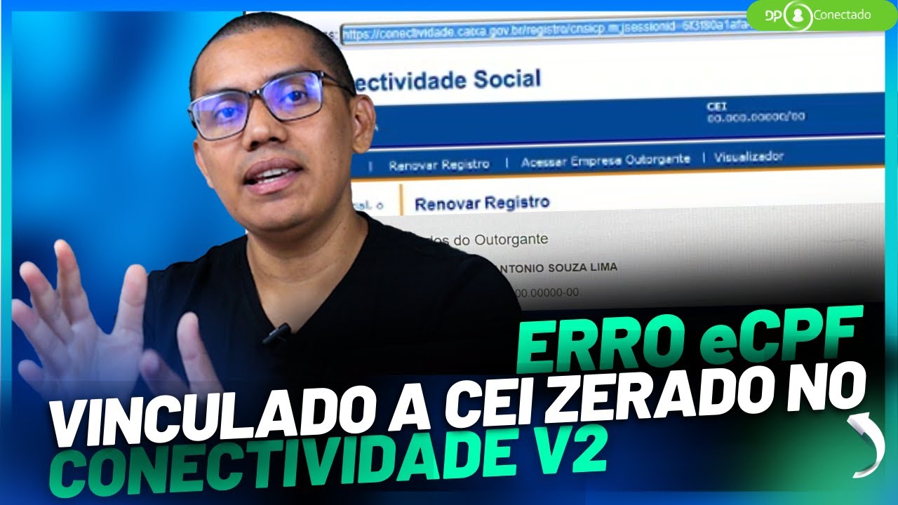 ERRO eCPF VINCULADO A CEI ZERADO NO CONECTIVIDADE V2