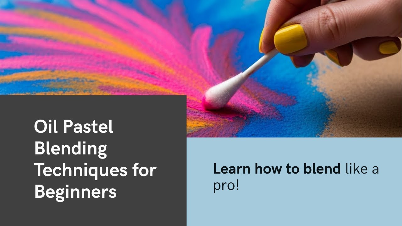 10 Best Oil Pastel Blending Techniques to Improve Your Artwork | DOMS Oil Pastels Full Tutorial