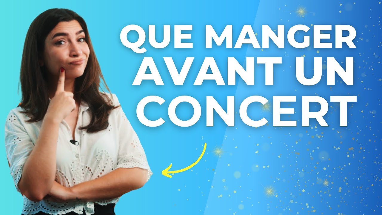 Quoi manger avant un CONCERT pour bien CHANTER ?