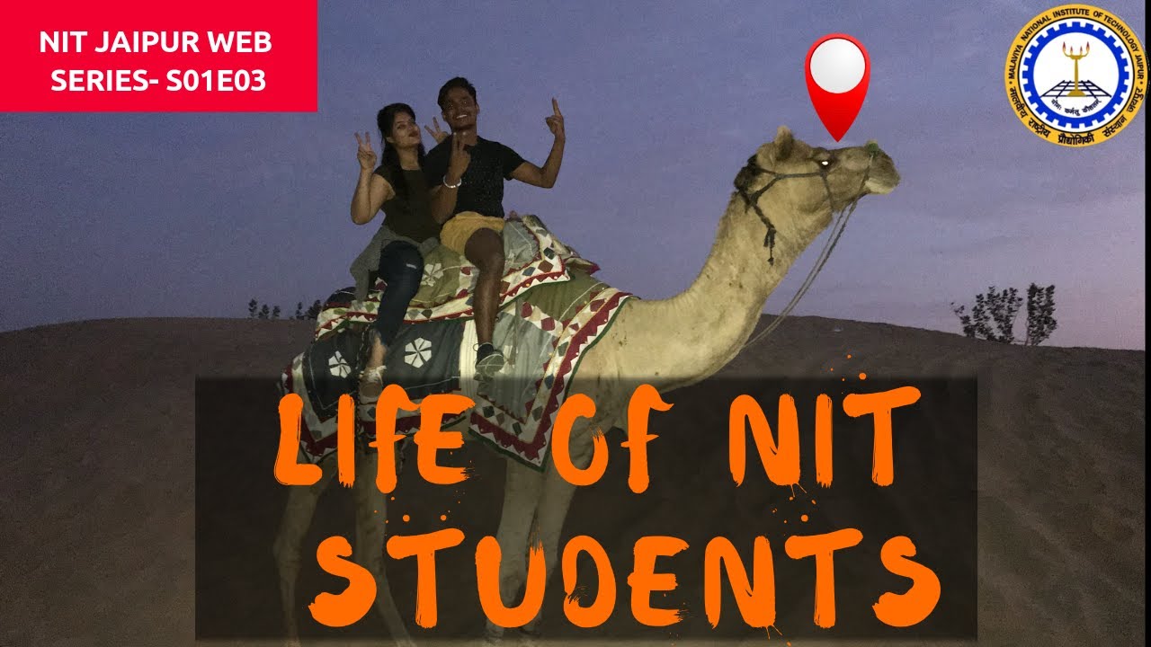 Life of NIT Students || Camel Riding & Bone Fire || Jaisalmer || NIT Jaipur Web Travelogue S01E03