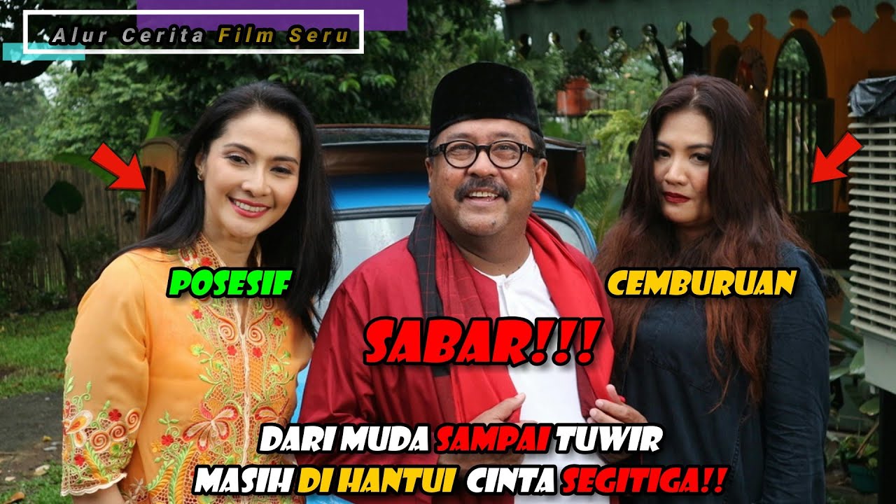 RUMITNYA CINTA SEGITIGA NGAB!! || Alur Cerita Film Seru || SI DOEL THE MOVIE 2 { 2019 }