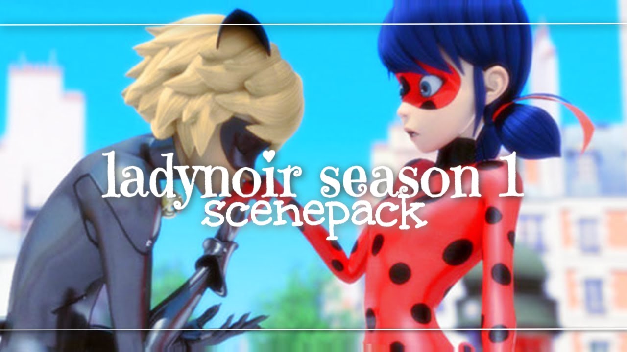 Ladynoir s1 scenepack | miraculous ladybug