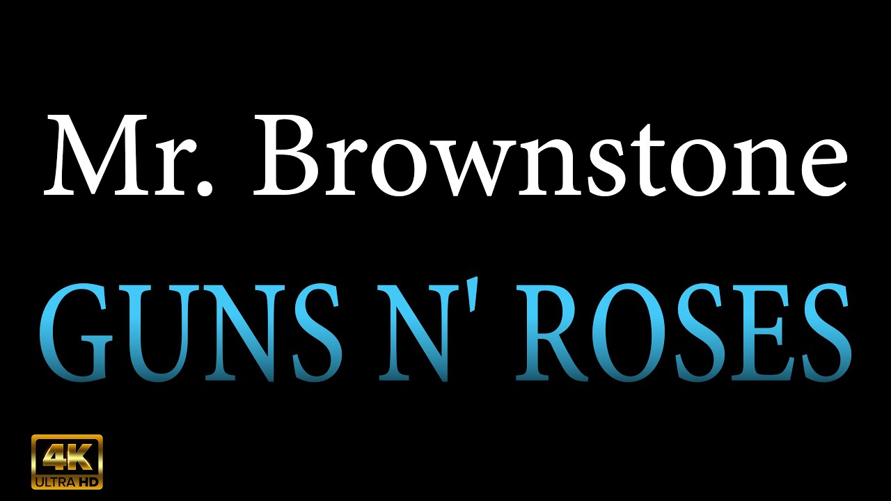 Mr  Brownstone KARAOKE - Guns N' Roses